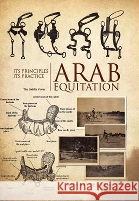 Arab Equitation: Its Principles Its Practice Descoins, General 9781425762575 XLIBRIS CORPORATION