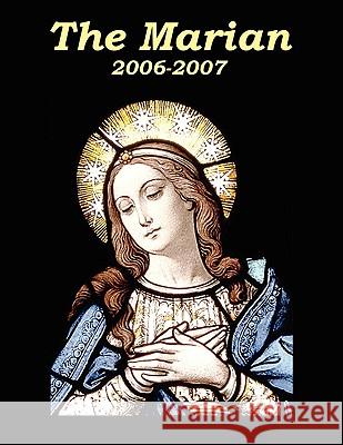 The Marian 2006-2007 Dr Karin-Susan Breitlauch 9781425762605 Xlibris Corporation