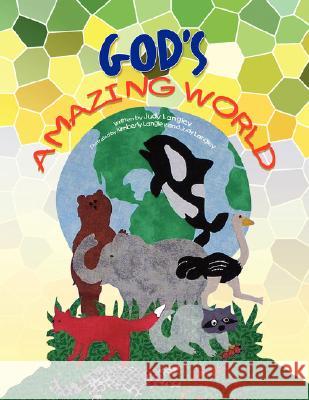 God's Amazing World Judy Langley 9781425763459 Xlibris Corporation