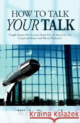 How to Talk Your Talk Web Burrell 9781425764340 Xlibris Corporation