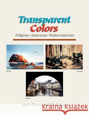 Transparent Colors Ma Teresa Lapid Rodriguez 9781425764968 Xlibris Corporation