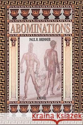 Abominations Paul R. Brenner 9781425766931