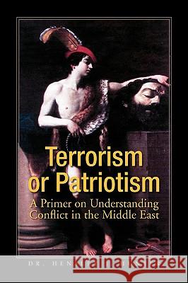 Terrorism or Patriotism Dr Hensley J. Hunter 9781425770884 Xlibris Corporation