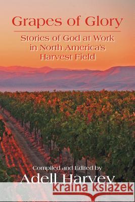 Grapes of Glory Adell Harvey 9781425771270