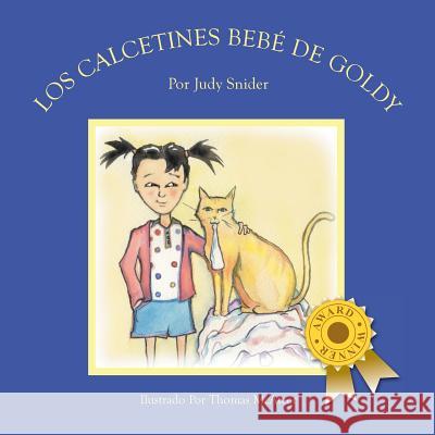 Los Calcetines Bebé de Goldy Judy Snider 9781425771720 Xlibris