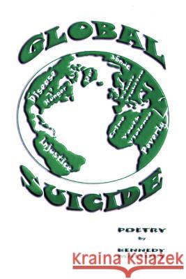 Global Suicide Kennedy L. Mallory 9781425772710