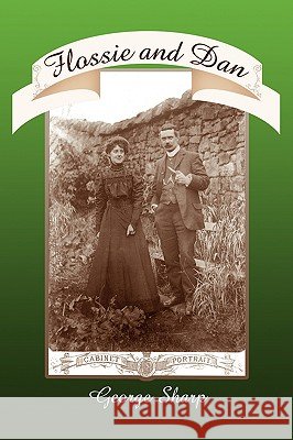 Flossie and Dan George Sharp 9781425773595