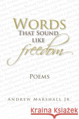Words That Sound Like Freedom Andrew Jr. Marshall 9781425775933