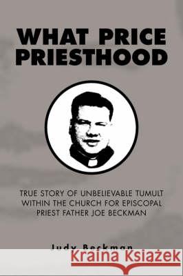 What Price Priesthood Judy Beckman 9781425775995