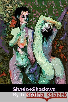 Shade]shadows Tim Roux 9781425776473