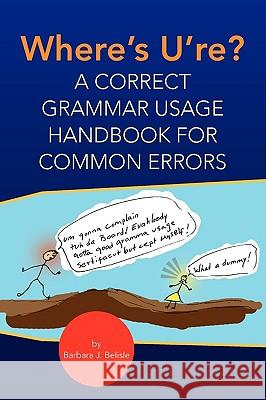 Where's U're? Barbara J. Belisle 9781425778286 Xlibris Corporation