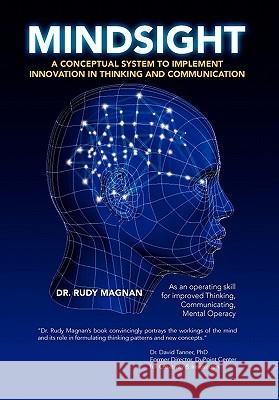 Mindsight Dr Rudy Magnan 9781425778354 Xlibris Corporation