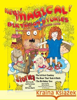 New Magical Birthday Stories: With New Happy Birthday Songs Smith, Clifford 9781425778903
