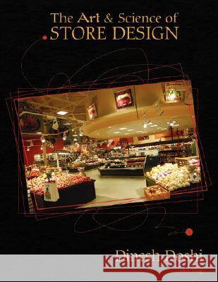 The Art & Science of Store Design Dinesh Doshi 9781425779108 Xlibris Corporation