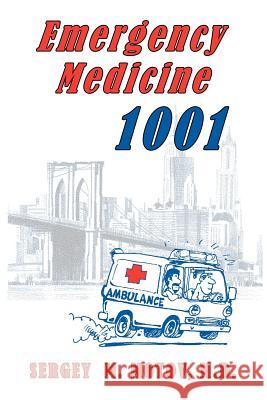 Emergency Medicine 1001 Sergey M Motov 9781425779825 Xlibris