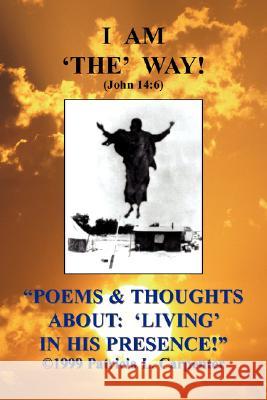 Poems & Thoughts about: Living in His Presence! Carpenter, Patricia L. 9781425781224