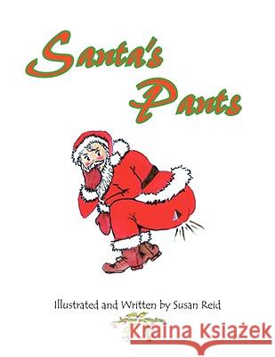 Santa's Pants Susan Reid 9781425785147