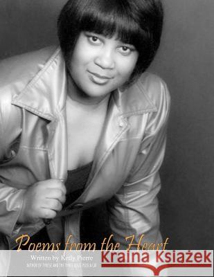 Poems from the Heart Ketly Pierre 9781425787110