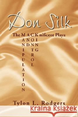 Don Silk Tylon L. Rodgers 9781425787578 Xlibris Corporation