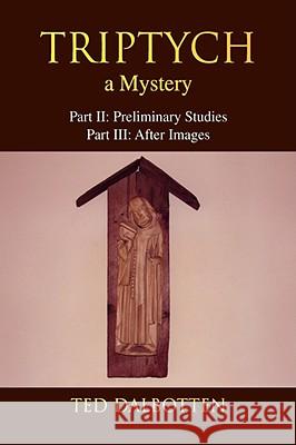 Triptych Ted Dalbotten 9781425788537 XLIBRIS CORPORATION