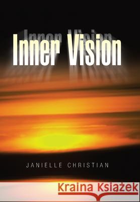 Inner Vision Janielle Christian 9781425788759