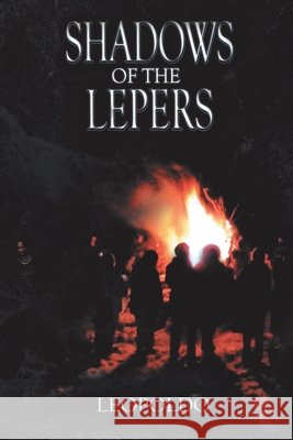 Shadows of the Lepers Leopoldo 9781425790967