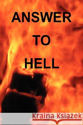 Answer to Hell John Jamison 9781425794101