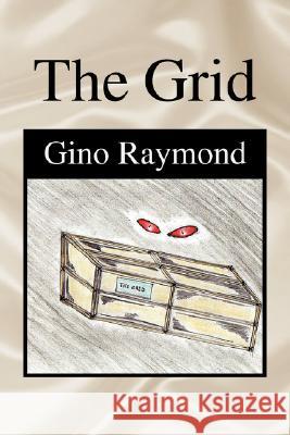 The Grid Gino Raymond 9781425794200 Xlibris Corporation