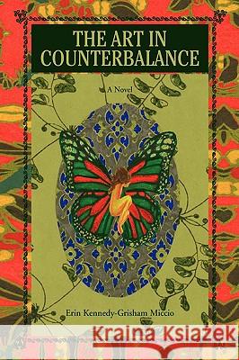 The Art in Counterbalance Erin Kennedy-Grisham Miccio 9781425795795