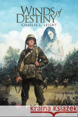 Winds of Destiny Charles L. Leight 9781425795863