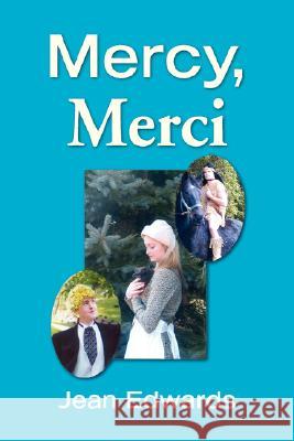 Mercy, Merci Jean Edwards 9781425796372