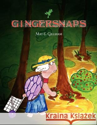 Gingersnaps May E. Gillham 9781425797195 Xlibris Us