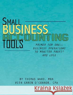 Small Business Accounting Tools Thomas Ward 9781425797393