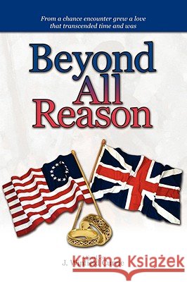 Beyond All Reason J. Winfield Currie 9781425798048