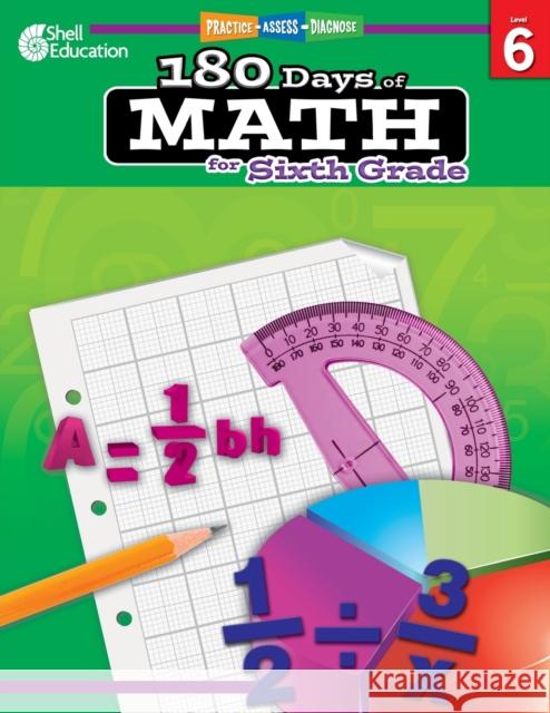 180 Days of Math for Sixth Grade: Practice, Assess, Diagnose Smith, Jodene Lynn 9781425808020 Not Avail