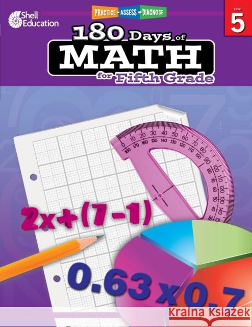 180 Days of Math for Fifth Grade: Practice, Assess, Diagnose Smith, Jodene Lynn 9781425808082 Not Avail