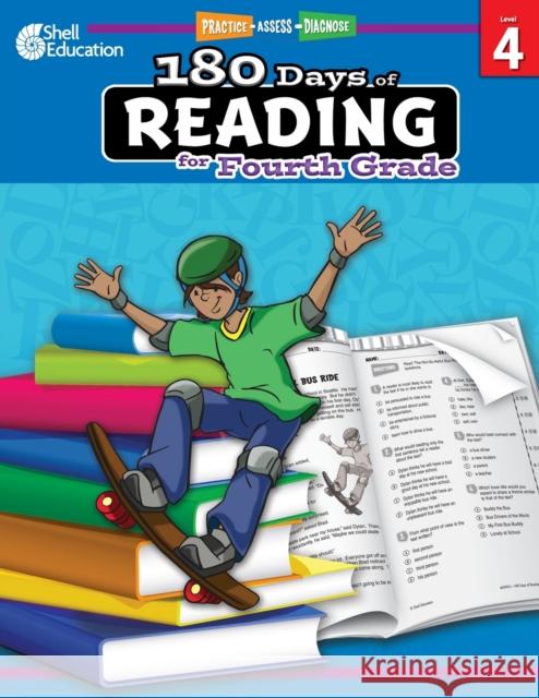 180 Days of Reading for Fourth Grade: Practice, Assess, Diagnose Kinberg, Margot 9781425809256 Shell Education Pub