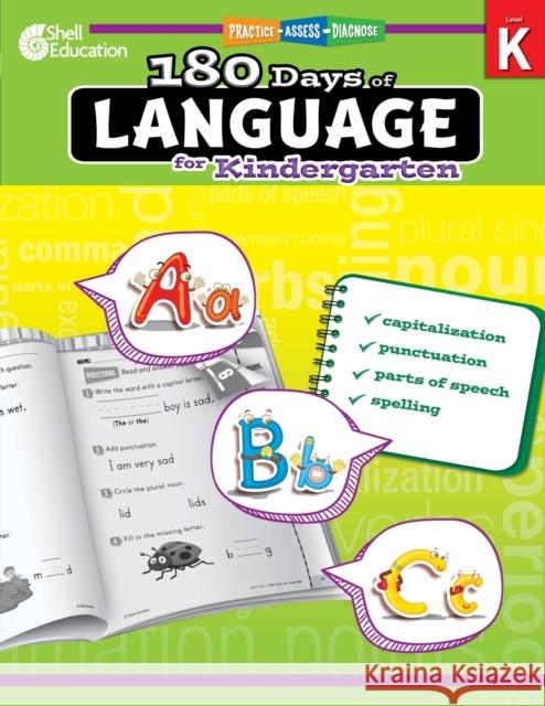 180 Days™: Language for Kindergarten: Practice, Assess, Diagnose Christine Dugan 9781425811723 Shell Education Pub