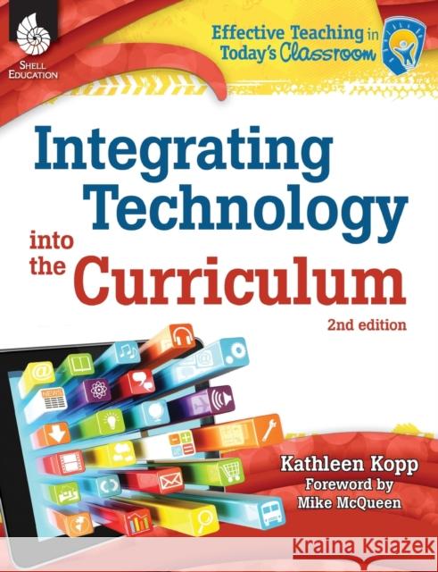 Integrating Technology into the Curriculum Kathleen Kopp 9781425811921 Shell Education Pub