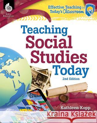 Teaching Social Studies Today 2nd Edition Kopp, Kathleen 9781425812102