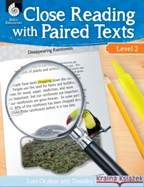 Close Reading with Paired Texts Level 2 Oczkus, Lori 9781425813581 Shell Education Pub