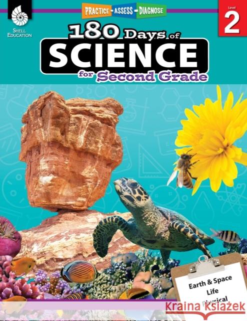 180 Days™: Science for Second Grade: Practice, Assess, Diagnose Debbie Gorrell 9781425814083 Shell Education Pub