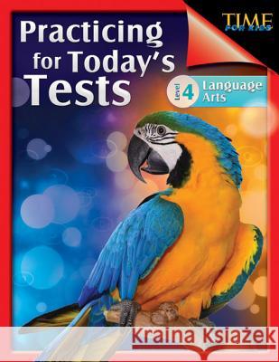 TIME For Kids: Practicing for Today's Tests Aracich, Charles 9781425814373 Shell Education Pub