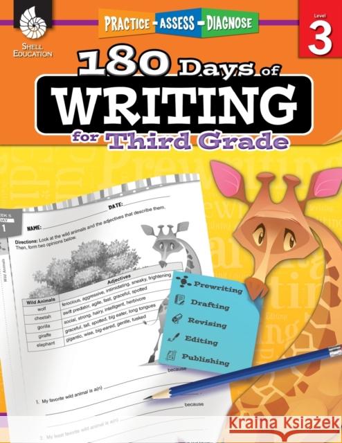 180 Days™: Writing for Third Grade: Practice, Assess, Diagnose Kristi Sturgeon 9781425815264 Shell Education Pub