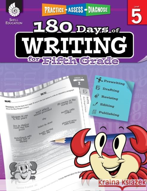 180 Days of Writing for Fifth Grade: Practice, Assess, Diagnose Maloof, Torrey 9781425815288 Shell Education Pub