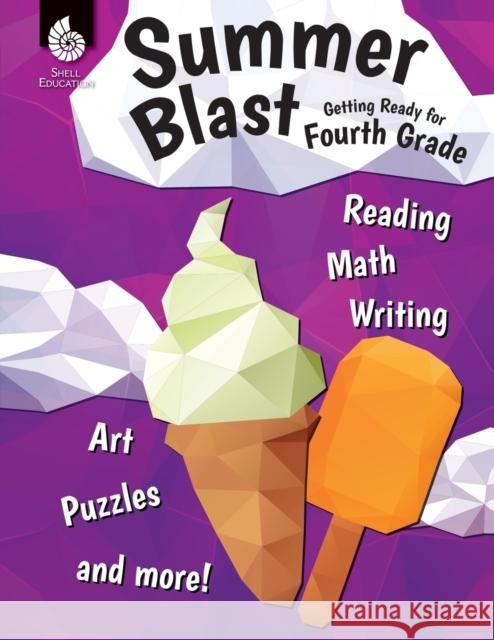 Summer Blast: Getting Ready for Fourth Grade Conklin, Wendy 9781425815547