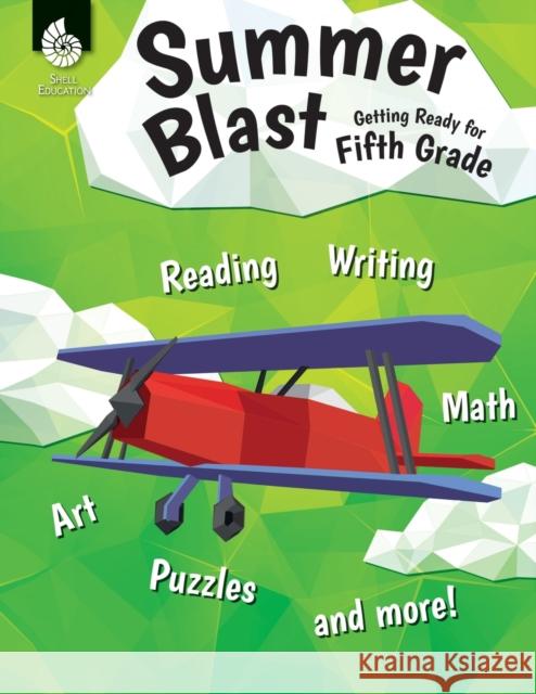 Summer Blast: Getting Ready for Fifth Grade Conklin, Wendy 9781425815554