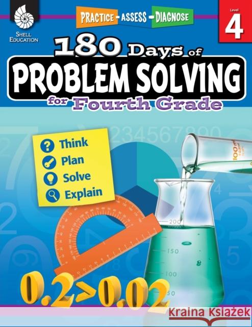 180 Days of Problem Solving for Fourth Grade: Practice, Assess, Diagnose Aracich, Chuck 9781425816162 Shell Education Pub