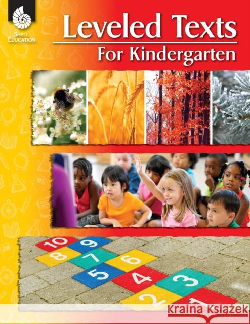 Leveled Texts for Kindergarten  9781425816278 Shell Education Pub