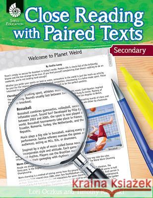 Close Reading with Paired Texts Secondary Oczkus, Lori 9781425817350 Shell Education Pub